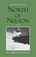 North of Nelson, Volume II by Hilton Everett Moore, in the Silver Mountain Press catalogue.